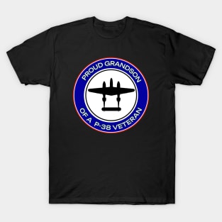 Proud Grandson of a P-38 Veteran T-Shirt